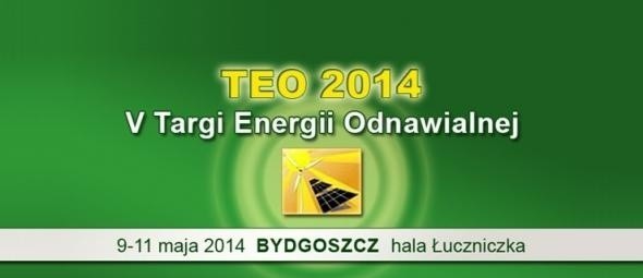 Międzynarodowe Targi Energii Odnawialnej TEO 2014 [zobacz...