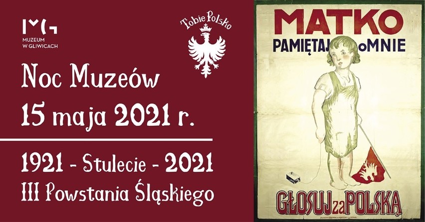 Gliwice. Noc Muzeów: Tobie Polsko! Stulecie III powstania śląskiego PROGRAM