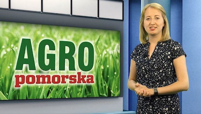 Co tym razem przygotowaliśmy dla Państwa w kolejnym odcinku Agro Pomorska?