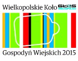 Wielkopolskie Koło Gospodyń Wiejskich 2015 poszukiwane!