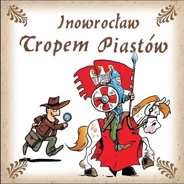 Ogłoszono wyniki gry miejskiej "Inowrocław. Tropem Piastów."