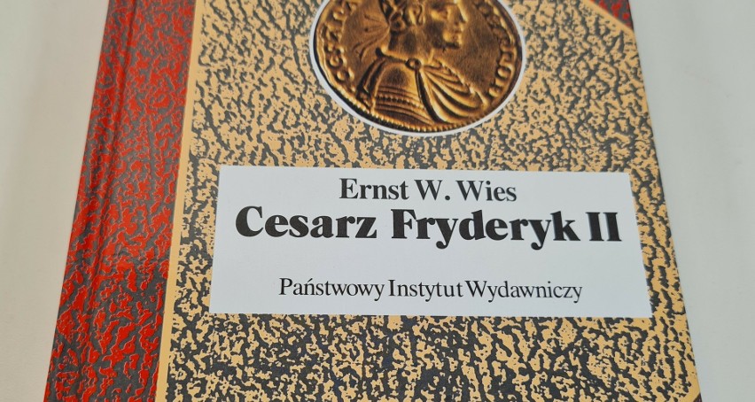 Cesarz Fryderyk II, Mesjasz czy Antychryst, Ernst W. Wies,...