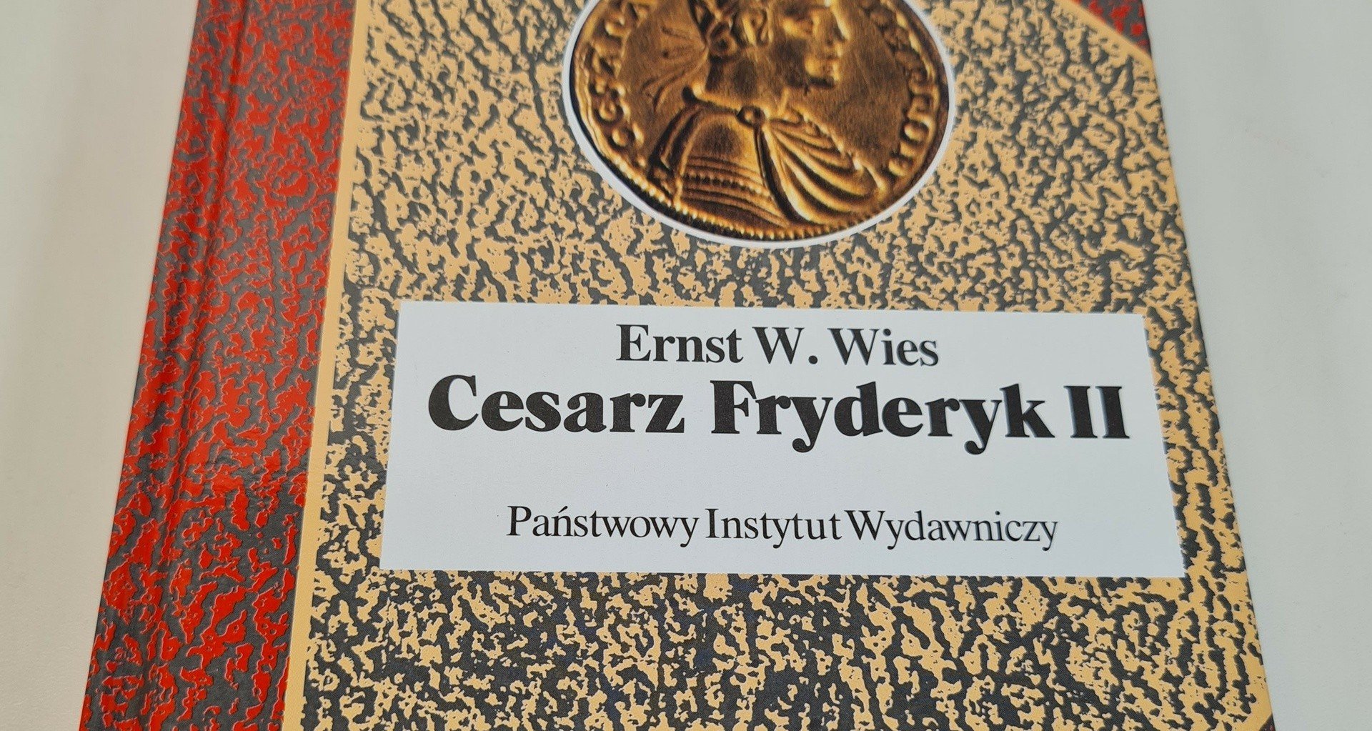 Książki z zakurzonej półki: Ernst W. Wies; „Cesarz Fryderyk II, Mesjasz
