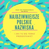 Najdziwniejsze polskie nazwiska. Nikt nie chciałby się tak nazywać! [lista]