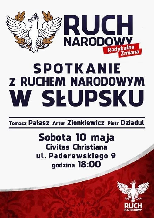 10 maja (sobota), o godz. 18 w sali Civitas Christiana przy ul. Paderewskiego 9 w Słupsku, odbędzie się spotkanie z kandydatami Ruchu Narodowego w wyborach do Parlamentu Europejskiego.