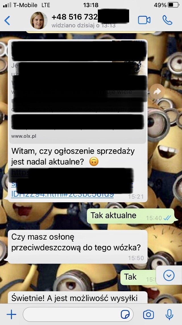 Osoby sprzedające rzeczy za pośrednictwem OLX stały się kolejnym celem oszustów. Przestępcy kontaktują się ze sprzedającym poprzez komunikator WhatsApp, okazują zainteresowanie towarem, a następnie przejmują dane kart płatniczych swoich ofiar. W taki sposób można stracić oszczędności zgromadzone na kontach bankowych. Bytowska policja apeluje o ostrożność i nie klikanie na załączone linki.