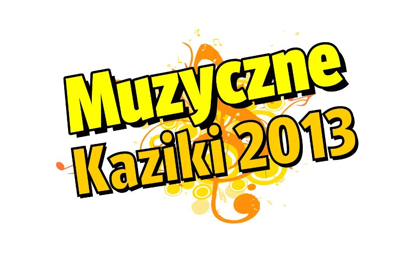 [VIDEO] Muzyczne Kaziki 2013. Oni mają szansę na wielki finał! (zdjęcia)