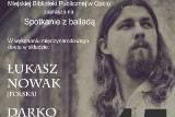 Zaśpiewają ballady Okudżawy i Kaczmarskiego