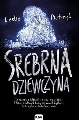 "Srebrna dziewczyna". Mocna i do bólu szczera historia pewnej młodej kobiety. RECENZJA