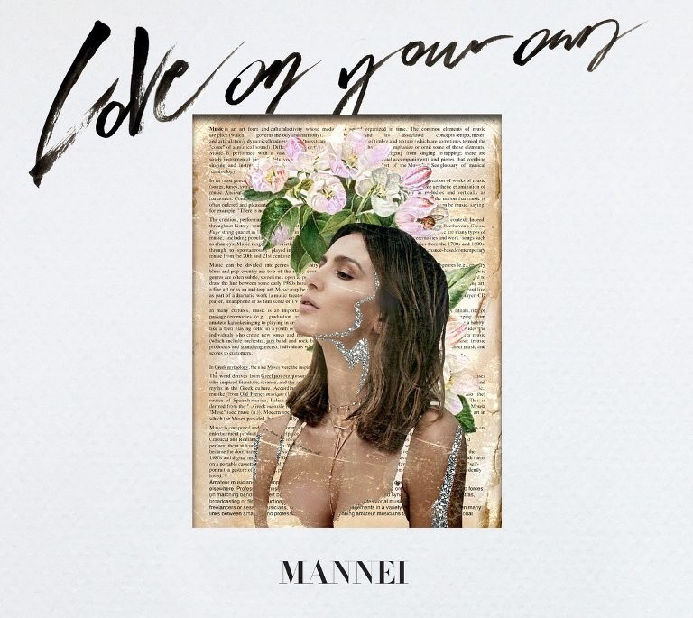 Mannei „Love On Your Own”, Universal, 2018...