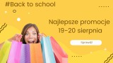 Sprawdz promocje w ten weekend (19-20 Sierpnia) – powrót do szkoły i okazyjne zakupy dla dzieci. 