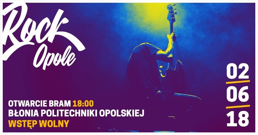 Rock Opole 2018 w sobotę, 2 czerwca, na błoniach...