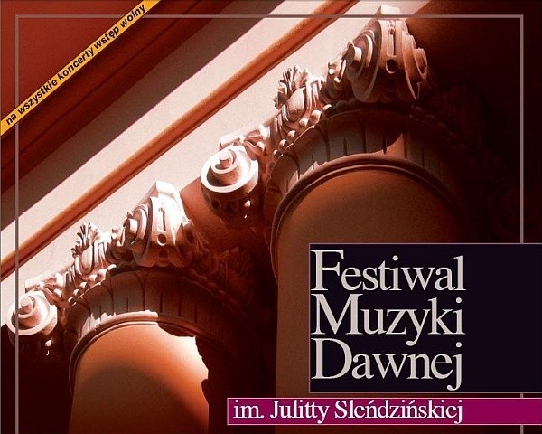 I Międzynarodowy Festiwal Muzyki Dawnej im. Julitty Sleńdzińskiej rusza 19 czerwca