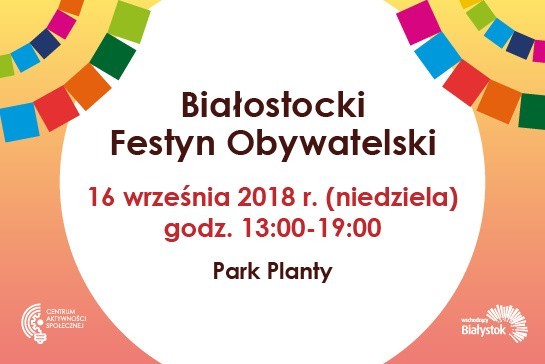 Białostocki Festyn Obywatelski rusza w najbliższą niedzielę...