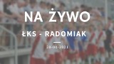 ŁKS - RADOMIAK RELACJA NA ŻYWO 28.04.2021. Śledź wynik meczu ONLINE ŁKS Łódź vs. Radomiak Radom