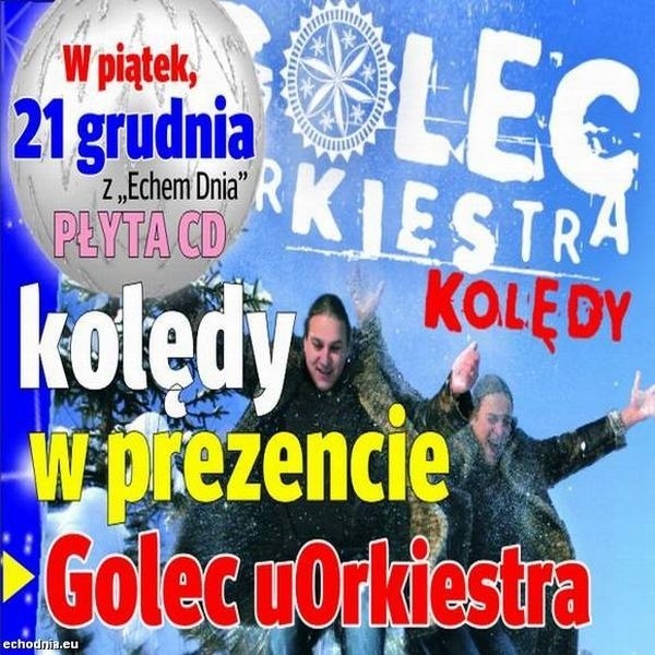 Płyta z kolędami w wykonaniu zespołu Golec uOrkiestra z Echem Dnia w piątek 21 grudnia.