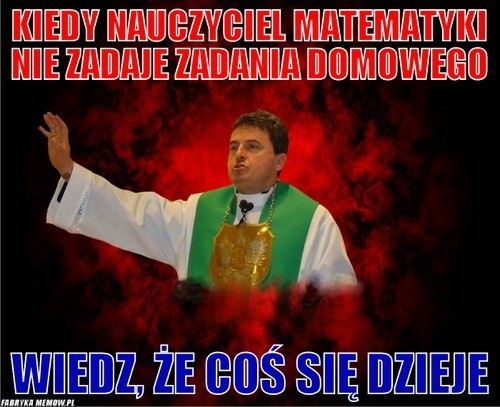 Najlepsze memy o matematyce. 

Kolejny mem --->