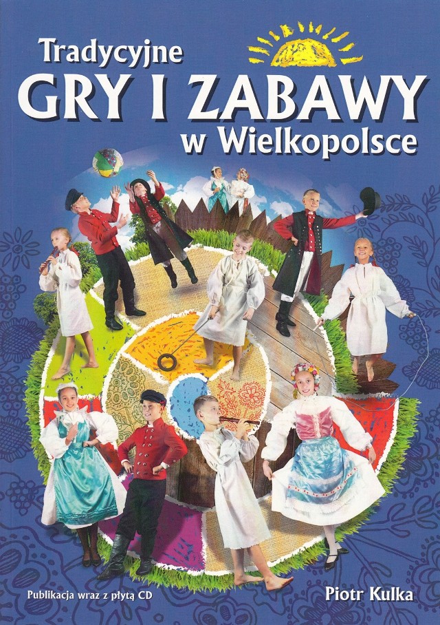 Nakładem  Wojewódzkiej  Biblioteki Publicznej  i Centrum  Animacji Kultury ukazała się książka Piotra Kulki „Tradycyjne gry i zabawy w Wielkopolsce”