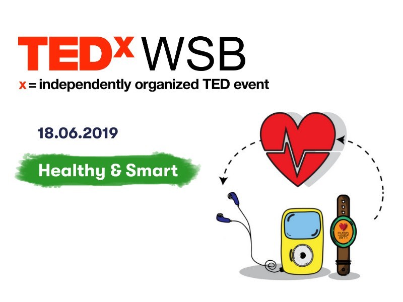 Konferencja TEDxWSB „Healthy & smart” 18 czerwca we Wrocławiu 
