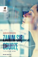 Książka na lato: „Zanim się obudzę" Agnieszki Bednarskiej