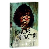 Rory Power „Toxyczne dziewczyny” RECENZJA: feministyczna odpowiedź na „Władcę much”. Książka dla nastolatków z nurtu postapo