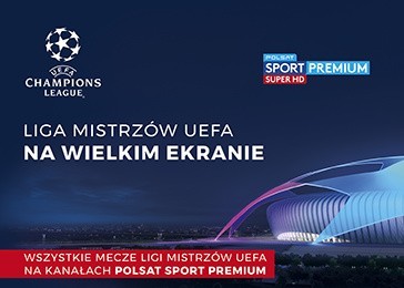 Liga Mistrzów UEFA na ekranie bydgoskiego "Heliosa". Nie przegap żadnego meczu!