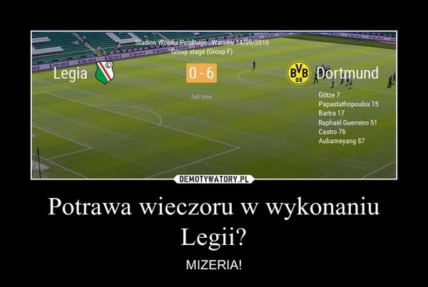 Legia - Borussia [MEMY, DEMOTYWATORY, ŚMIESZNE OBRAZKI]