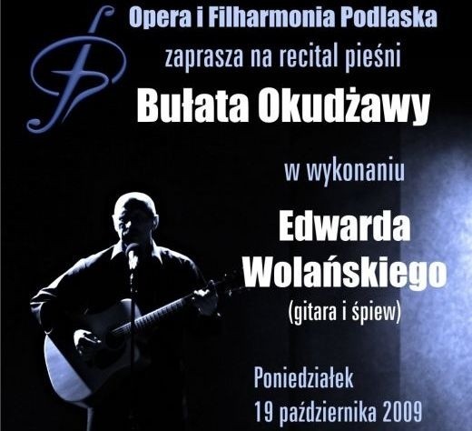 Edward Wolański zaśpiewa ballady Okudżawy
