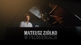 "Barwy szczęścia". Piosenka "W płomieniach" Mateusza Ziółko - posłuchaj! [WIDEO+ZDJĘCIA]