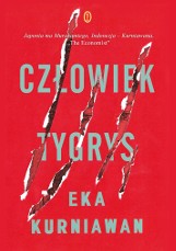 Eka Kurniawan – Człowiek tygrys. Nominacja do międzynarodowej nagrody Bookera 2016