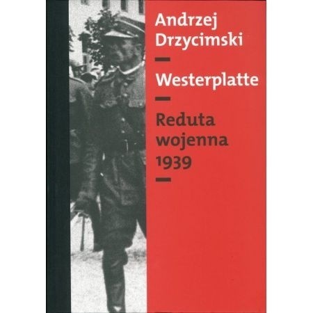 Premiera książki Andrzeja Drzycimskiego o Westerplatte