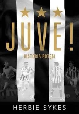 Burzliwe dzieje Juventusu Turyn. Nieznane historie "Starej Damy". Książka nie tylko dla kibiców [SPORTOWA PÓŁKA]