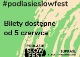 Festiwal Podlasie SlowFest Sztuka. Ruszyła internetowa sprzedaż biletów