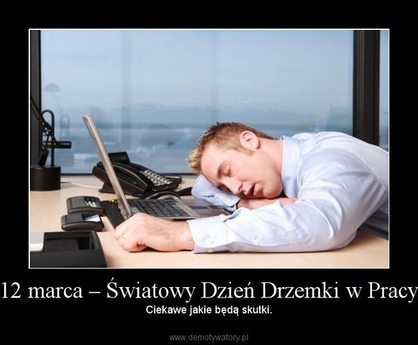 ŚWIATOWY DZIEŃ DRZEMKI W PRACY 2018