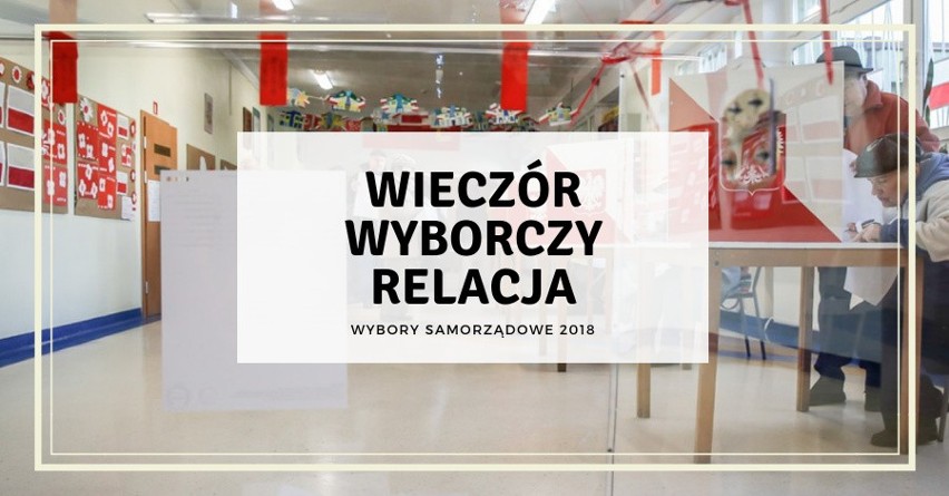 Wybory samorządowe 2018. Wieczór wyborczy. Emocje w sztabach, opinie i komentarze [relacje, zdjęcia, wideo]