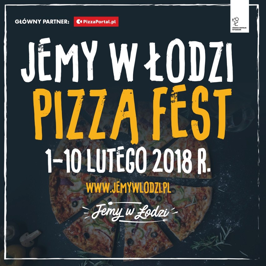 Jemy w Łodzi Pizza Fest: 1 - 10 lutego