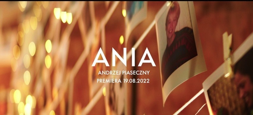 Andrzej Piaseczny: "Ania" to film o nas wszystkich