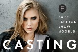 Gryf Fashion Show Models. Casting w Szczecinie 