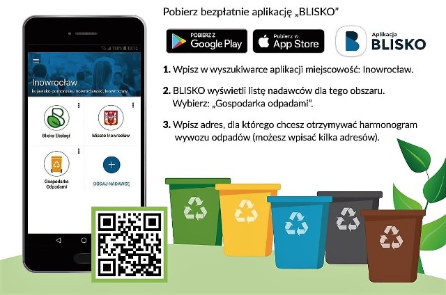 Inowrocławski ratusz zachęca mieszkańców miasta do pobierania darmowej aplikacji "BLISKO", która m. in. ułatwi dostęp do harmonogramu odbioru odpadów