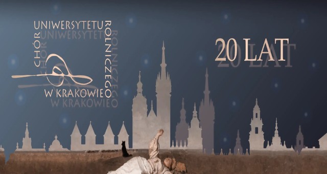 Koncert Jubileuszowy z okazji 20-lecia Chóru Uniwersytetu Rolniczego w Krakowie