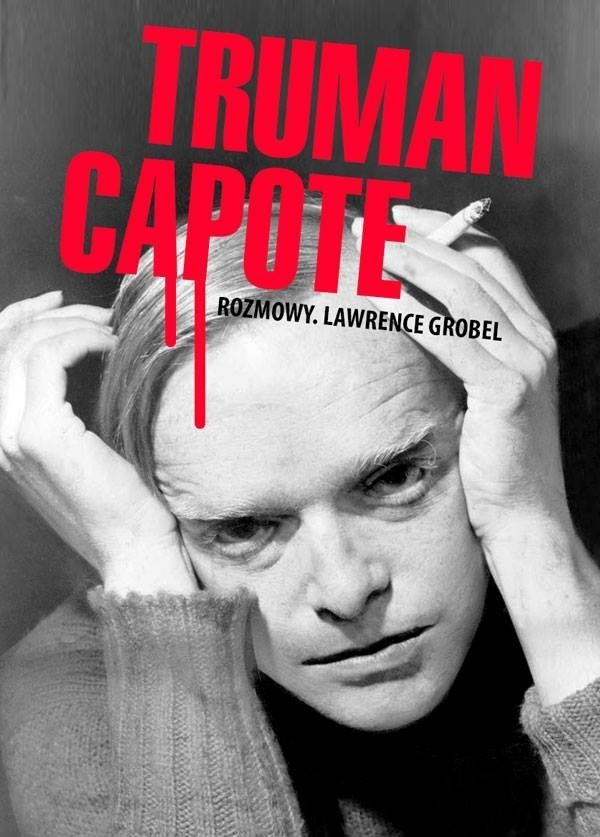 Truman Capote &#8211; Rozmowy. Lawrence Grobel. Wydawnictwo Axis Mundi 2014