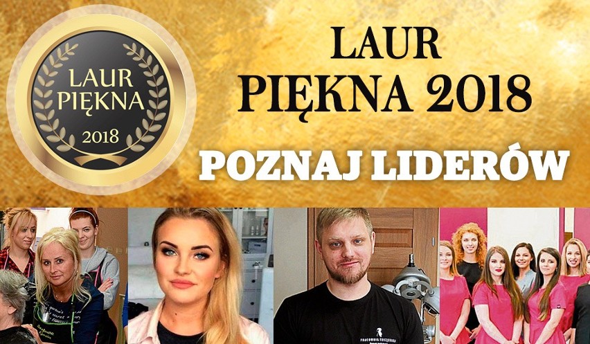 Laur Piękna 2018 - poznaj liderów [FOTOSTORY]