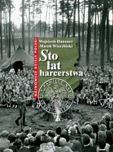 Wojciech Hausner, Marek Wierzbicki – Sto lat harcerstwa