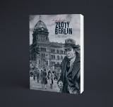 Arne Jysch - Złoty Berlin. Komiks albo książka graficzna lepsza niż serial Babilon Berlin