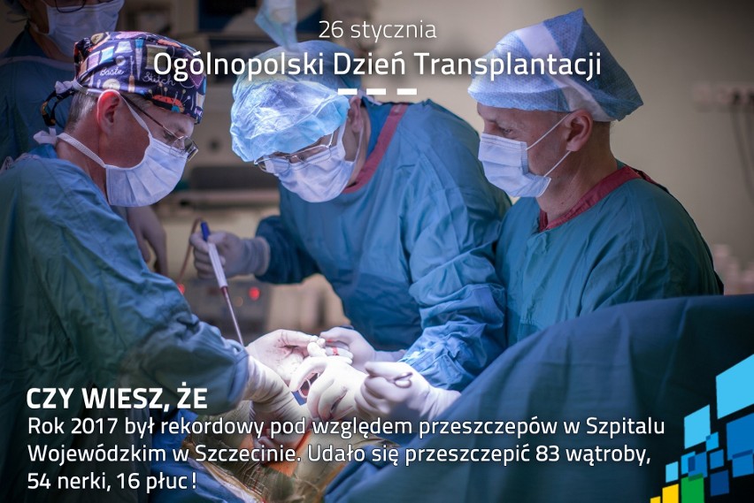 26 stycznia: Ogólnopolski Dzień Transplantacji. Szpital Wojewódzki w Szczecinie z planami na 2018 rok