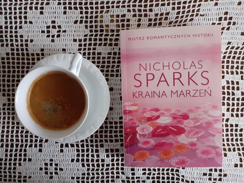 Nicholas Sparks, „Kraina marzeń”, Wydawnictwo Albatros,...