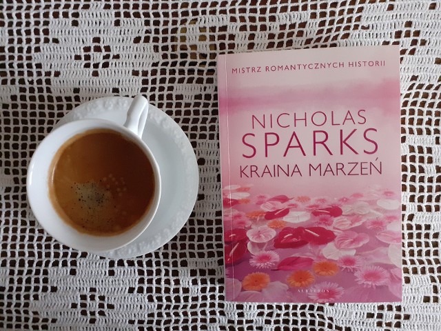 Nicholas Sparks, „Kraina marzeń”, Wydawnictwo Albatros, Warszawa 2022, stron 415
