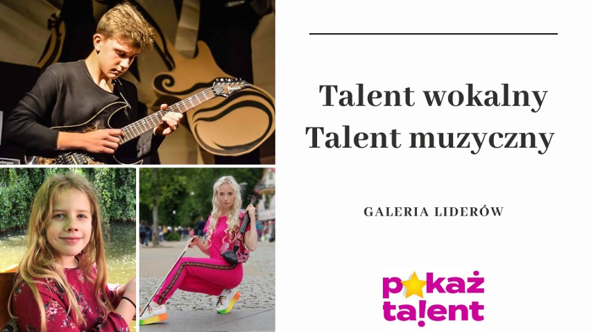 Pokaż Talent! - sprawdź liderów w kategoriach talent wokalny i muzyczny. Już za tydzień finał!