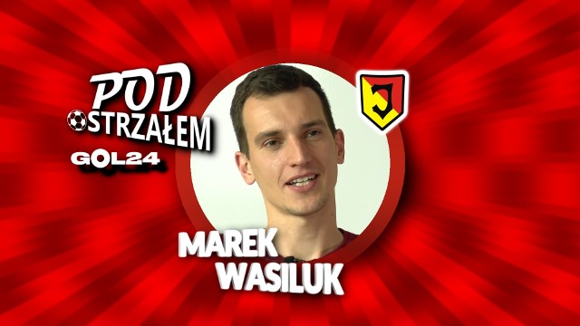 Pod Ostrzałem GOL24 - Marek Wasiluk (Jagiellonia Białystok)