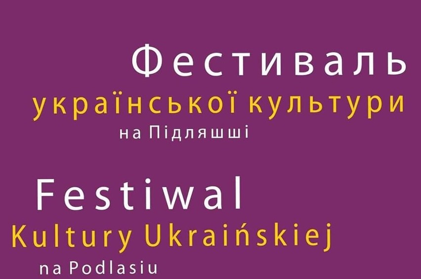 31. Festiwal Kultury Ukraińskiej "Podlaska Jesień". Koncerty odbędą się w Bielsku Podlaskim, Orli, Hajnówce, czy Białymstoku